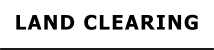 LAND CLEARING